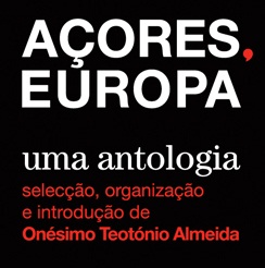 Açores, Europa - Uma Antologia